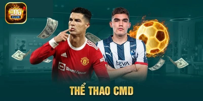 CMD Thể Thao - Thiên Đường Cá Cược Top 1 Cho Bet Thủ